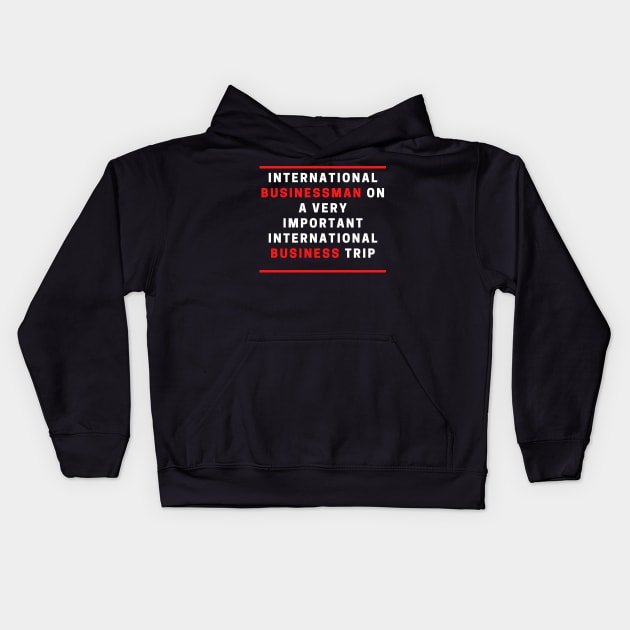 International businessman on a very important international business trip Kids Hoodie by OnuM2018